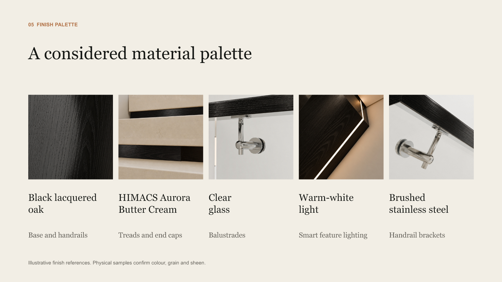 Black lacquered oak base and handrails, HIMACS Aurora Butter Cream treads and end caps, clear glass balustrades, warm-white smart lighting and brushed stainless-steel brackets. Finish references are illustrative. Physical samples confirm colour, grain and sheen.